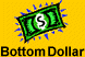 Bottom Dollar - Finds the lowest prices on the intenet!